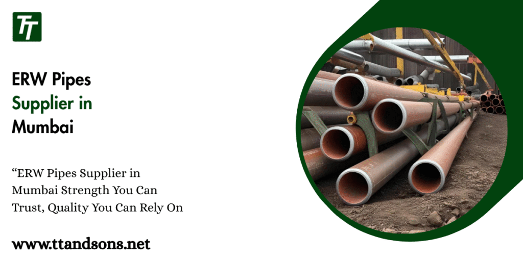 ERW Pipes Supplier in Mumbai